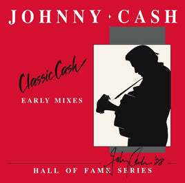 Cash, Johnny Classic Cash: Hall Of Fame Series - Early Mixes (1987) [2 LP] | RSD DROP - Vinyl