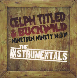 Celph Titled & Buckwild NINETEEN NINETY NOW INSTRUMENTALS - Vinyl