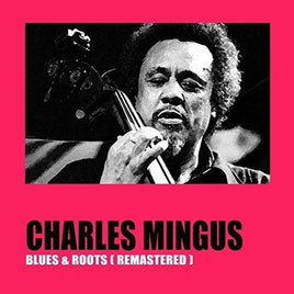 Charles Mingus Blues & Roots - Vinyl