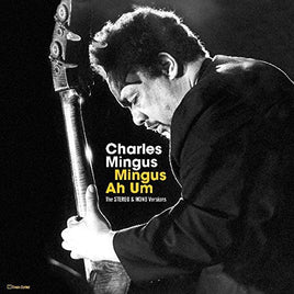 Charles Mingus Mingus Ah Um: Stereo & Mono Versions - Vinyl