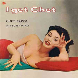 Chet Baker I Get Chet? + 1 Bonus Track - Vinyl