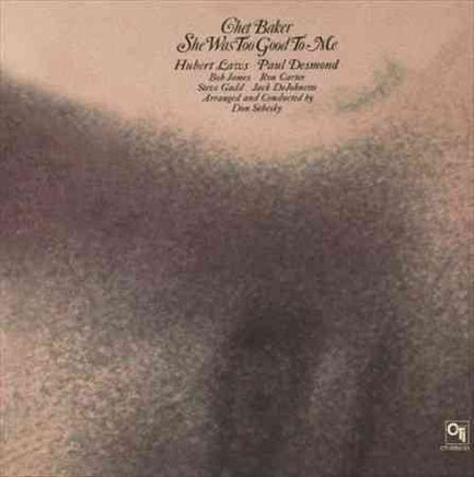 Chet Baker She Was Too Good To Me - Vinyl