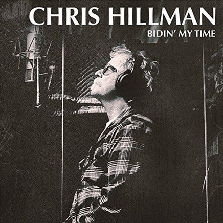 Chris Hillman BIDIN' MY TIME (LP) - Vinyl