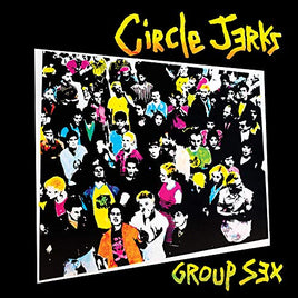 Circle Jerks Group Sex 40Th Anniversary Edition - Vinyl