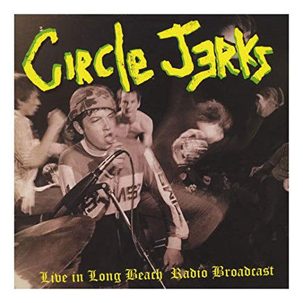Circle Jerks Live In Long Beach - Radio Broadcast - Vinyl