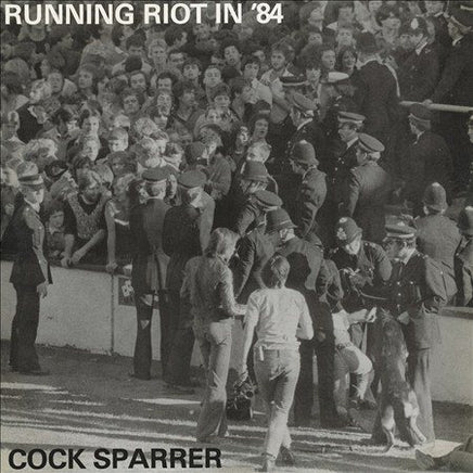 Cock Sparrer Running Riot In '84/live and Loud!! - Vinyl