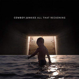 Cowboy Junkies ALL THAT RECKONING - Vinyl