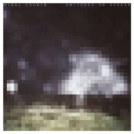 Cronin, Mikal Switched-On Seeker | RSD DROP - Vinyl