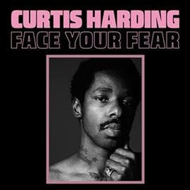 Curtis Harding FACE YOUR FEAR - Vinyl