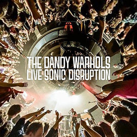 Dandy Warhols LIVE SONIC DISRUPTION - Vinyl