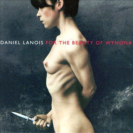 Daniel Lanois For The Beauty Of Wyona - Vinyl