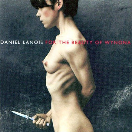 Daniel Lanois For The Beauty Of Wyona - Vinyl
