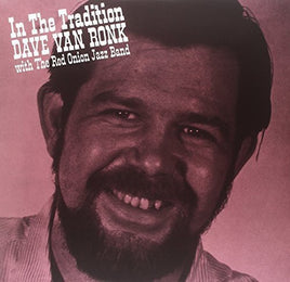Dave Van Ronk IN THE TRADITION - Vinyl