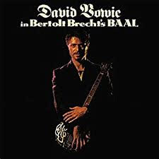 David Bowie In Bertolt Brecht's Baal (2017 Remastered Version)(10" Vinyl)(Brick and Mortar Exclusive) - Vinyl