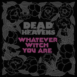 Dead Heavens WHATEVER WITCH YOU ARE - Vinyl