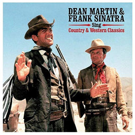Dean Martin & Frank Sinatra SINGS COUNTRY & WESTERN CLASSICS - Vinyl