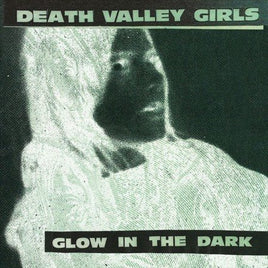 Death Valley Girls Glow in the Dark * - Vinyl
