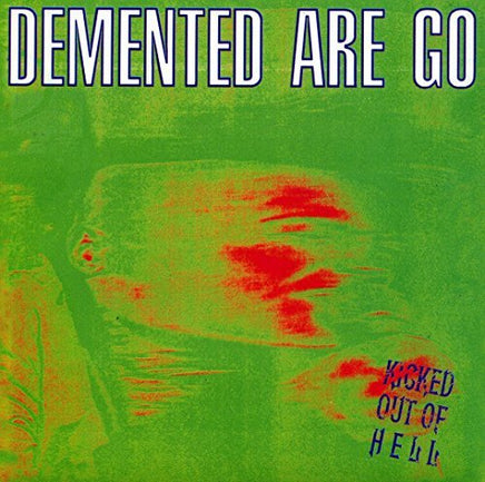 Demented Are Go Kicked Out Of Hell - Vinyl