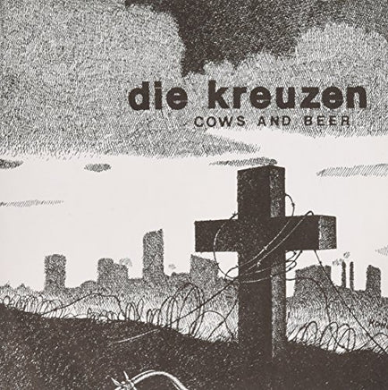 Die Kreuzen Cows And Beer - Vinyl