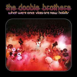 Doobie Brothers WHAT WERE ONCE VICES ARE NOW HABITS - Vinyl