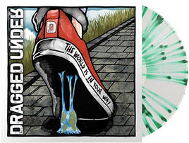 Dragged Under The World Is In Your Way (Clear/Green Splatter Vinyl) - Vinyl