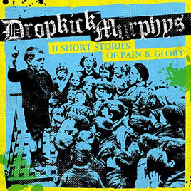 Dropkick Murphys 11 Short Stories Of Pain & Glory (Dlcd) - Vinyl