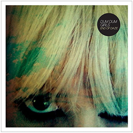 Dum Dum Girls End Of Daze - Vinyl