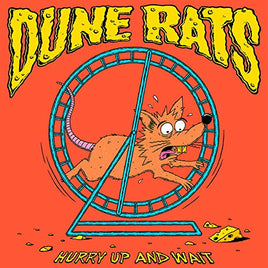 Dune Rats Hurry Up And Wait - Vinyl