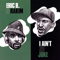 
              Eric B & Rakim I Ain't No Joke / Eric B. Is On The Cut (7" Single) - Vinyl
            