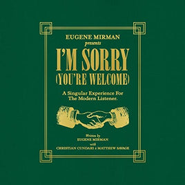 Eugene Mirman I'M Sorry (You'Re Welcome) - Vinyl