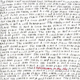 Explosions in the Sky Earth Is Not a Cold Dead Place - Vinyl