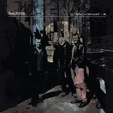 Feedtime "Flatiron" B/W "Stick Up Jack" - Vinyl