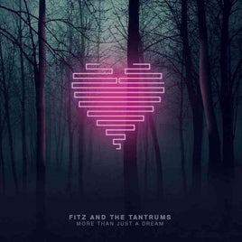 Fitz & The Tantrums MORE THAN JUST A DREAM - Vinyl