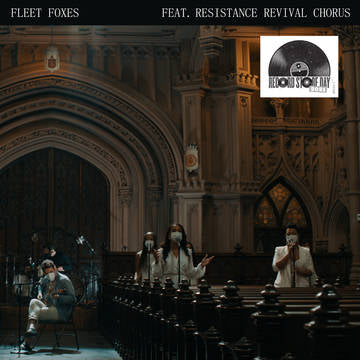 Fleet Foxes feat. Resistance Revival Chorus “Can I Believe You” b/w “Wading In Waist-High Water” 7” - Vinyl