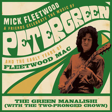 Fleetwood, Mick & Friends / Fleetwood Mac Green Manalishi (with the Two Pronged Crown) (RSD Black Friday 11.27.2020) - Vinyl