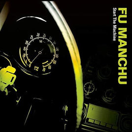 Fu Manchu Start The Machine - Vinyl