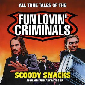 Fun Lovin' Criminals Scooby Snacks [25th Anniversary Edition] - Vinyl