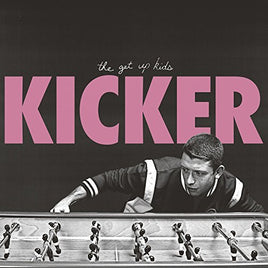 Get Up Kids Kicker - Vinyl