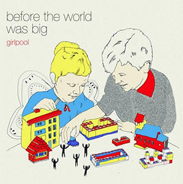 Girlpool Before the World Was Big - Vinyl
