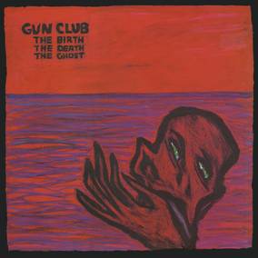 Gun Club The Birth The Death The Ghost - Vinyl