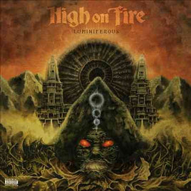 HIGH ON FIRE LUMINIFEROUS - Vinyl