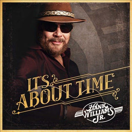 Hank Williams Jr. IT'S ABOUT TIME - Vinyl