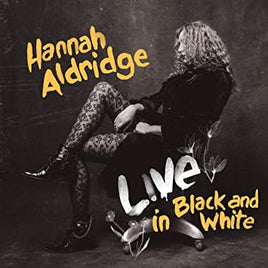 Hannah Aldridge Live In Black and White [LP] - Vinyl