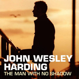 Harding, John Wesley The Man With No Shadow | RSD DROP - Vinyl