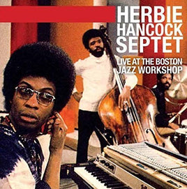 Herbie Hancock Septet Live at the Boston Jazz Workshop - Vinyl