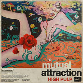 High Pulp Mutual Attraction Vol. 1 (RSD Black Friday 11.27.2020) - Vinyl