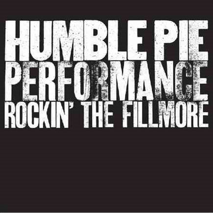 Humble Pie PERFORMANCE: ROCKIN THE FILLMORE - Vinyl