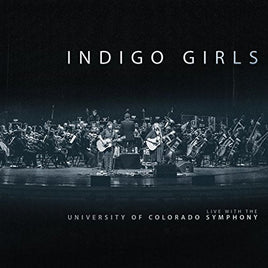 Indigo Girls Indigo Girls Live With The University Of Colorado Symphony Orchestra - Vinyl