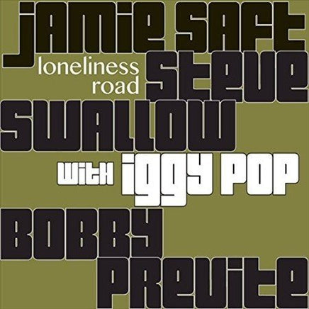 Jamie Saft / Steve Swallow / Bobby Previte LONELINESS ROAD - Vinyl