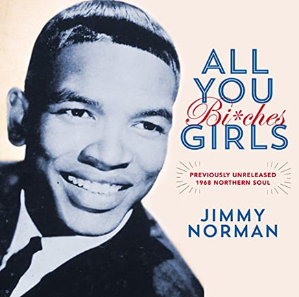 Jimmy Norman All You Girls (Bi*ches) / It's Beautiful When You're Falling In Love [7" Single] - Vinyl